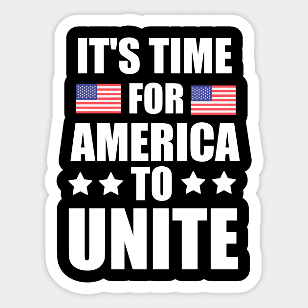 It's Time For America To Unite, Biden President Sticker by logiamerch